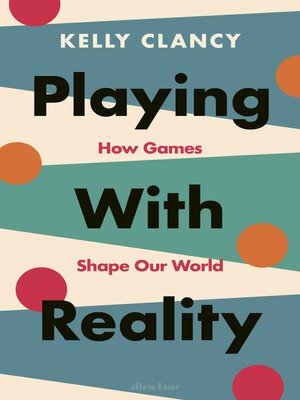 cover image of Playing with Reality